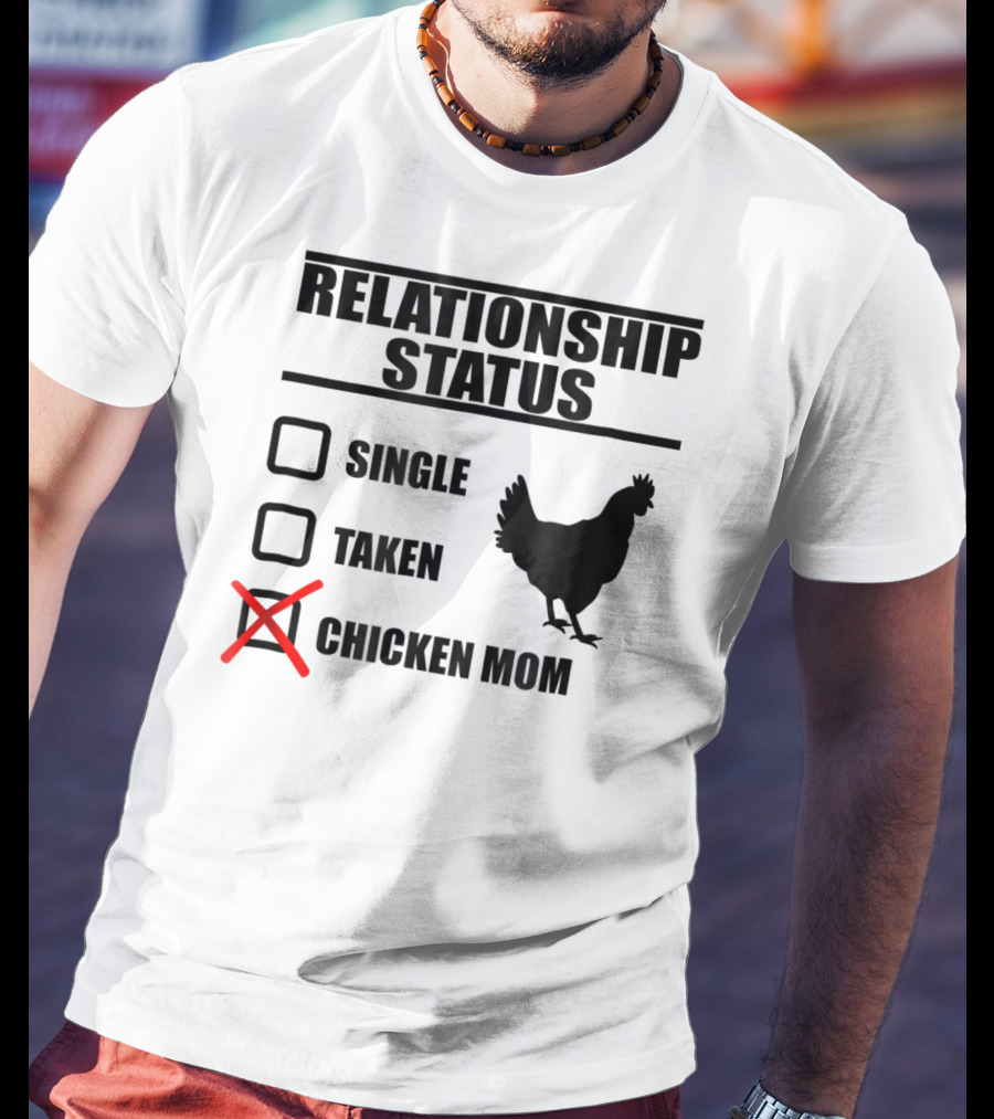 Relationship Status Chicken Mom Country Farm Life Cute Barn T-Shirt