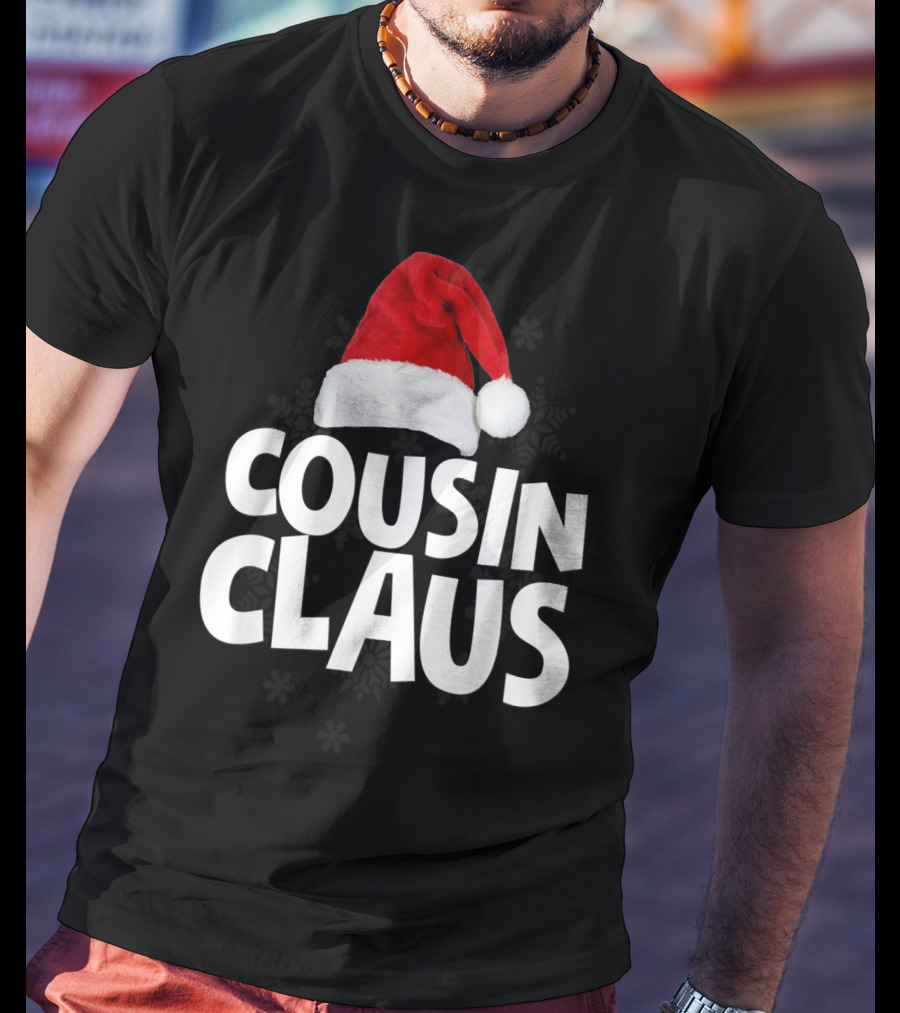 Cousin Claus Santa Christmas Matching Family Tribe T-Shirt