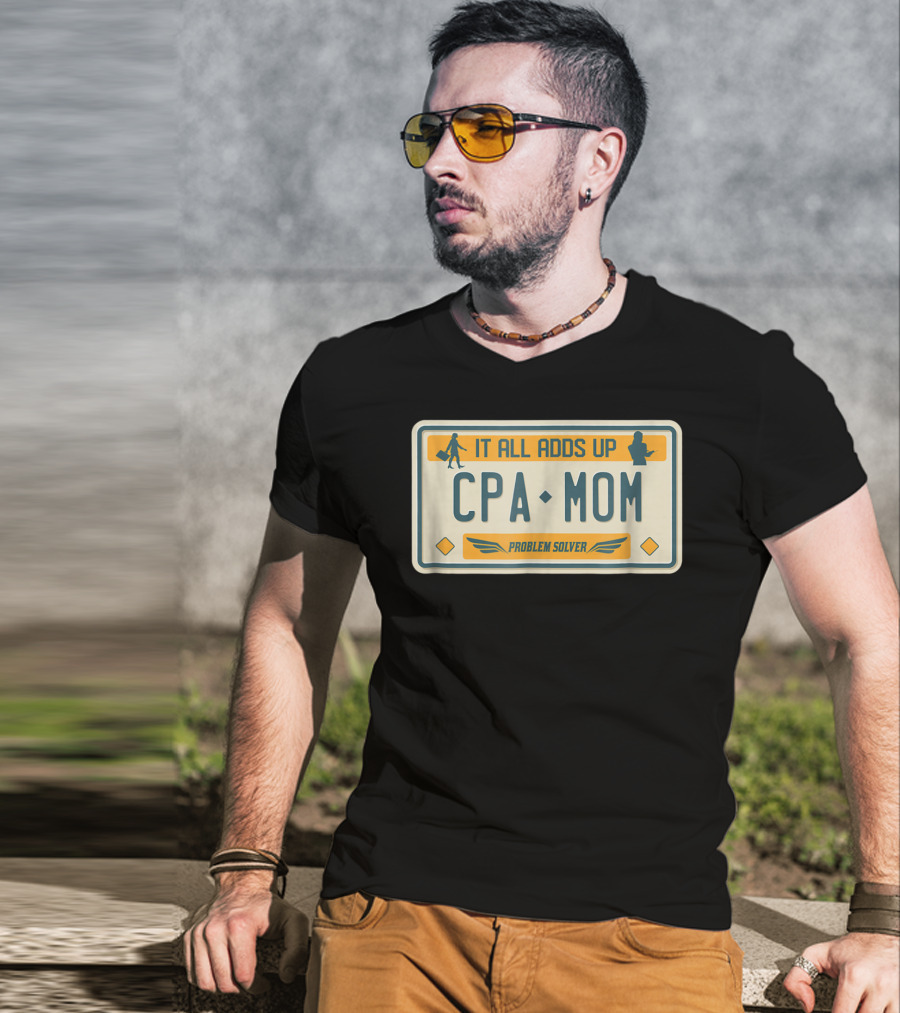 CPA Mom It All Adds Up Problem Solver License Plate T-Shirt