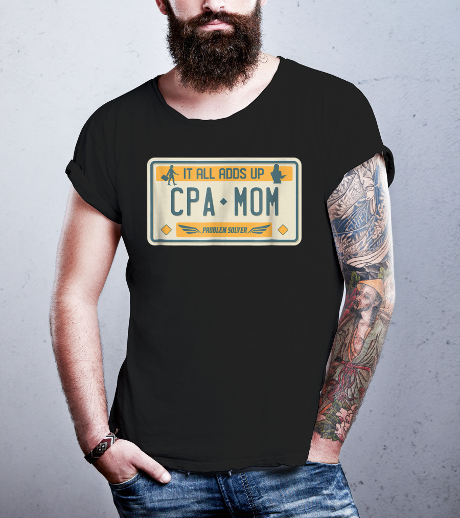 CPA Mom It All Adds Up Problem Solver License Plate T-Shirt