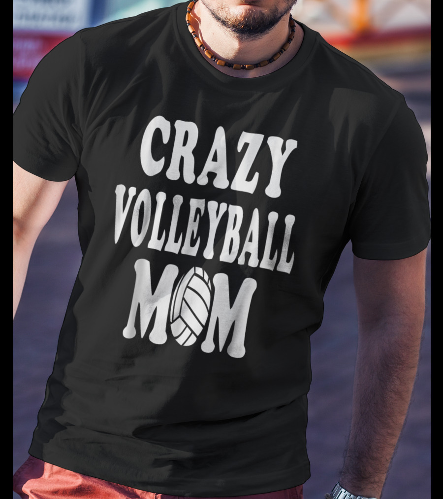 Crazy Volleyball Mom T-Shirt