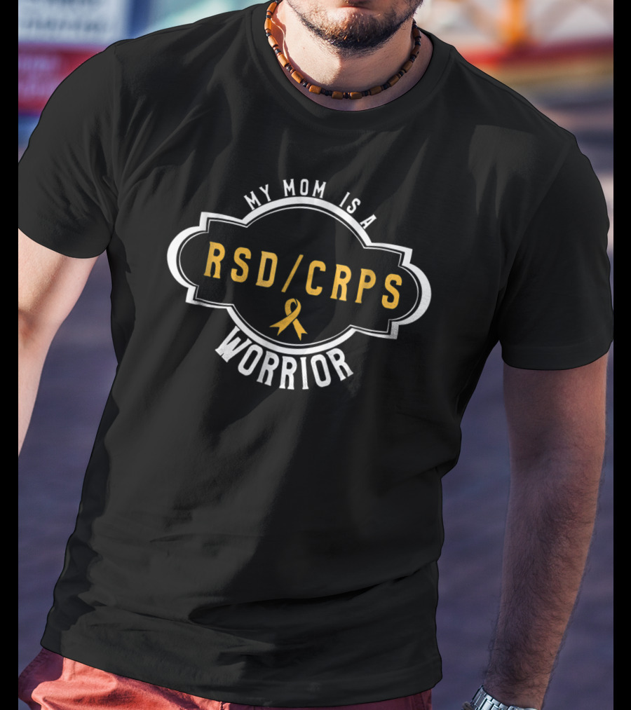 My Mom Is A RSD CRPS Warrior Orange T-Shirt