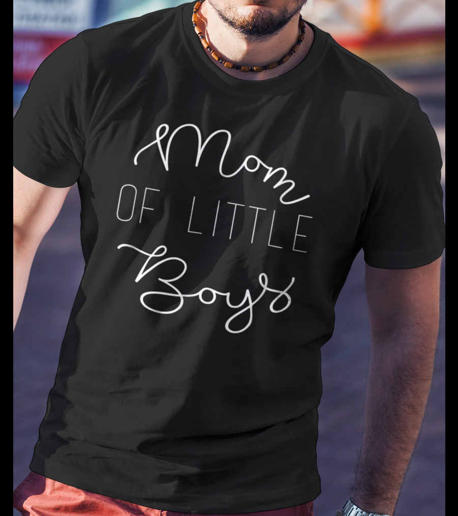Mom Of Little Boys T-Shirt