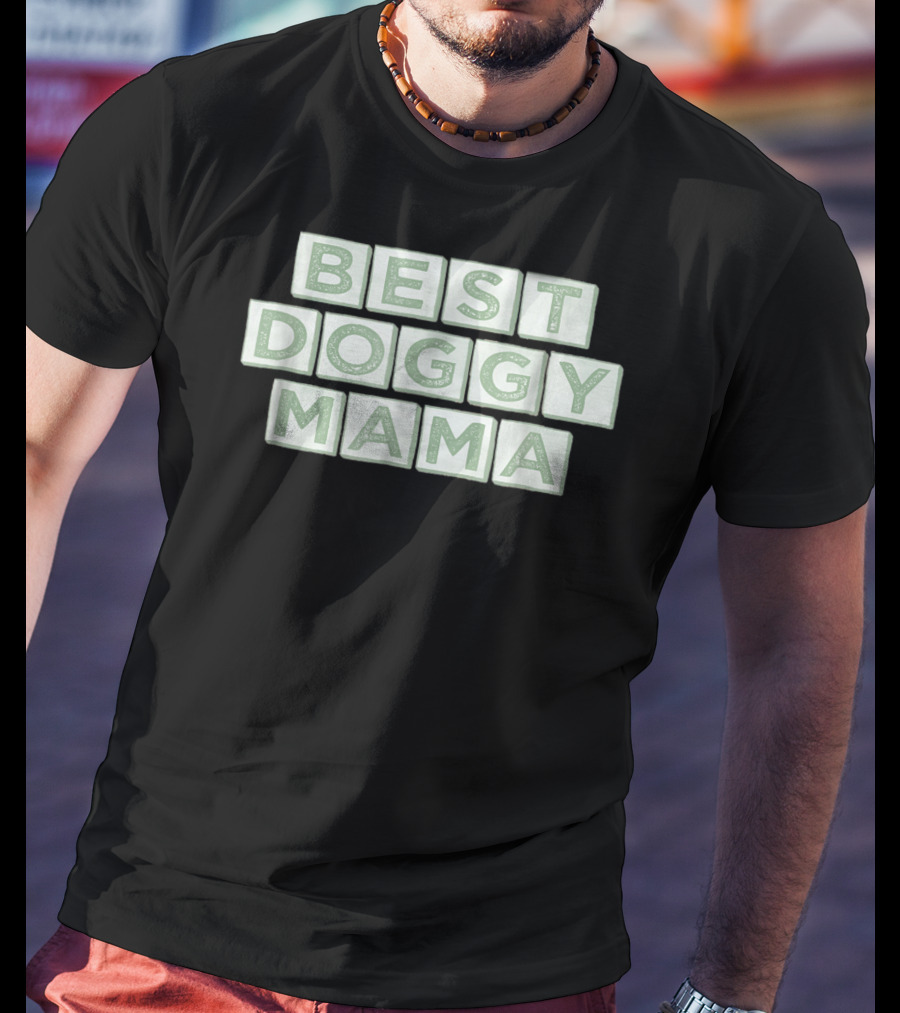 Best Doggy Mama Unique Cute Dog Mama T-Shirt