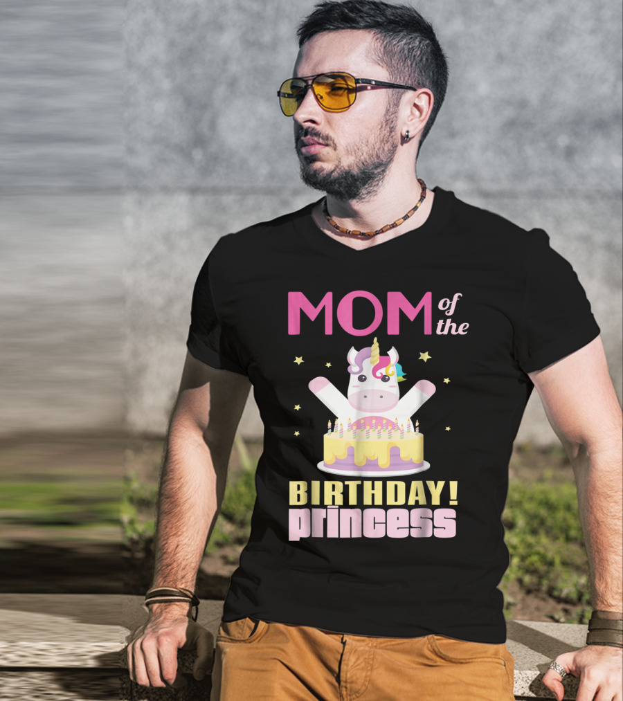 MOM Of The Birthday Princess Unicorn T-Shirt