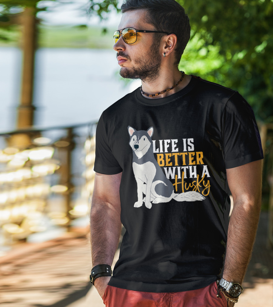 Life Is Better With A Cute Husky Dog Sibe Owner Mom T-Shirt