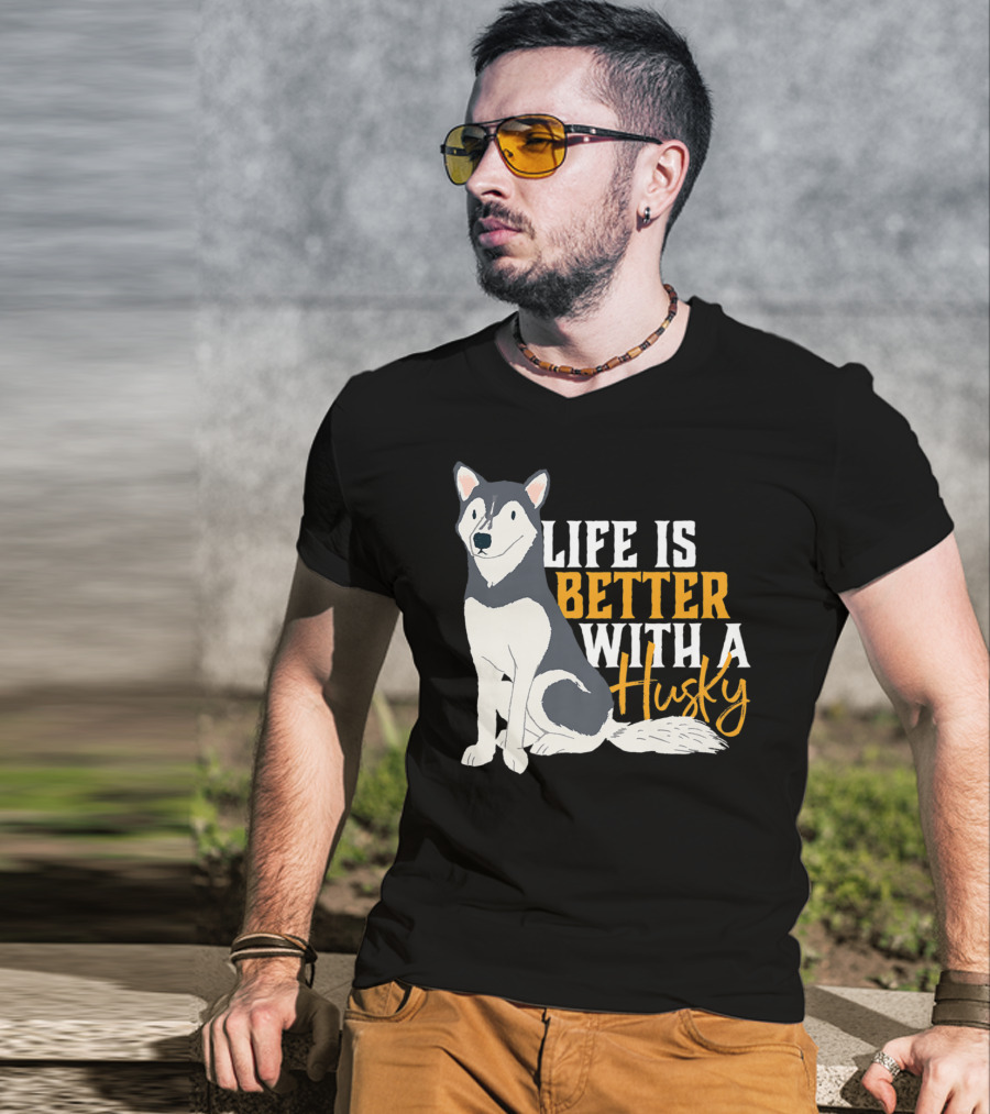 Life Is Better With A Cute Husky Dog Sibe Owner Mom T-Shirt
