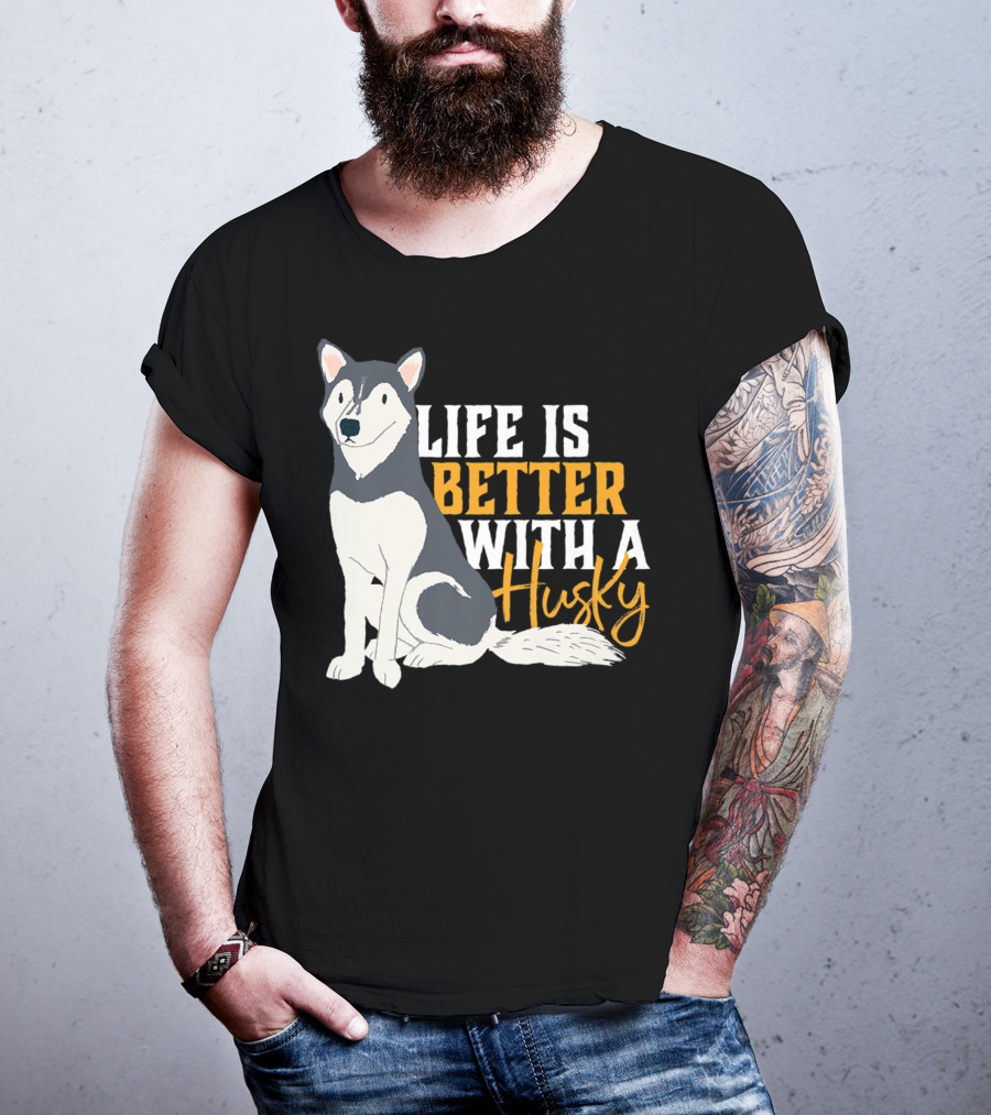 Life Is Better With A Cute Husky Dog Sibe Owner Mom T-Shirt