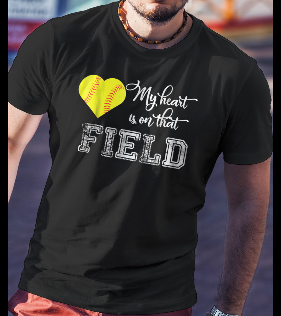 My Heart Is On That Field Softball Heart T-Shirt