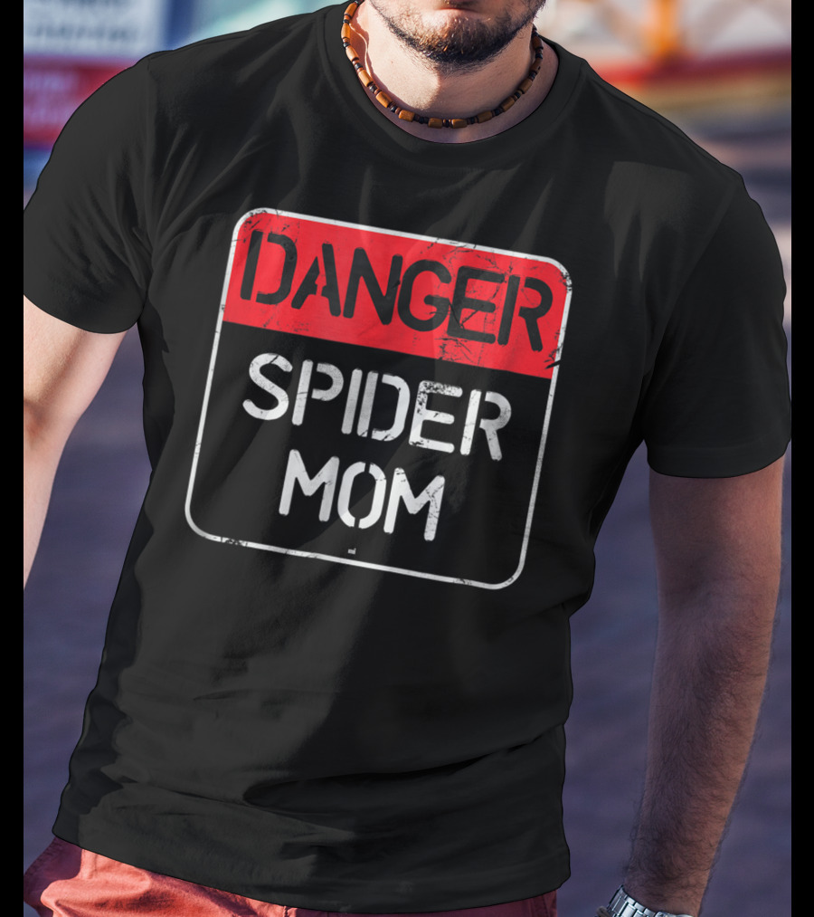 Danger Spider Mom Sign Warning T-Shirt