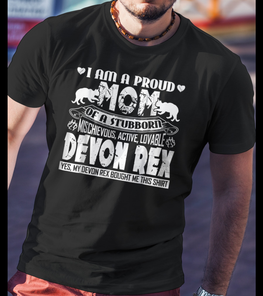 Proud Mom Of Mischievous Active Lovable Stubborn Devon Rex Cat T-Shirt