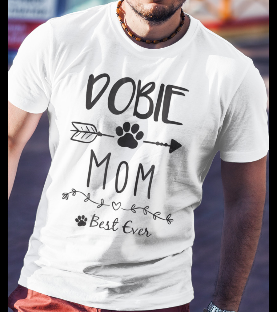 Dobie Mom Best Ever Paw Print Arrow Heart T-Shirt
