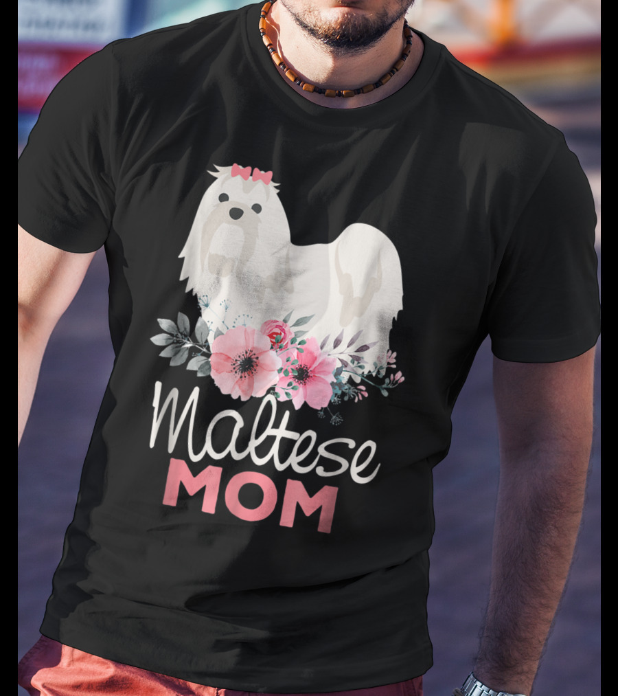 Dog Lovers Maltese Mom Fur Mama Floral Cute Pet Owner T-Shirt