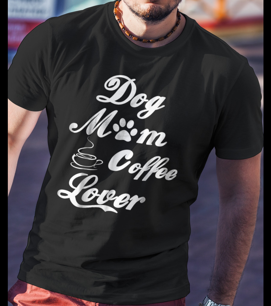 Dog Mom Paw Print Coffee Lover T-Shirt