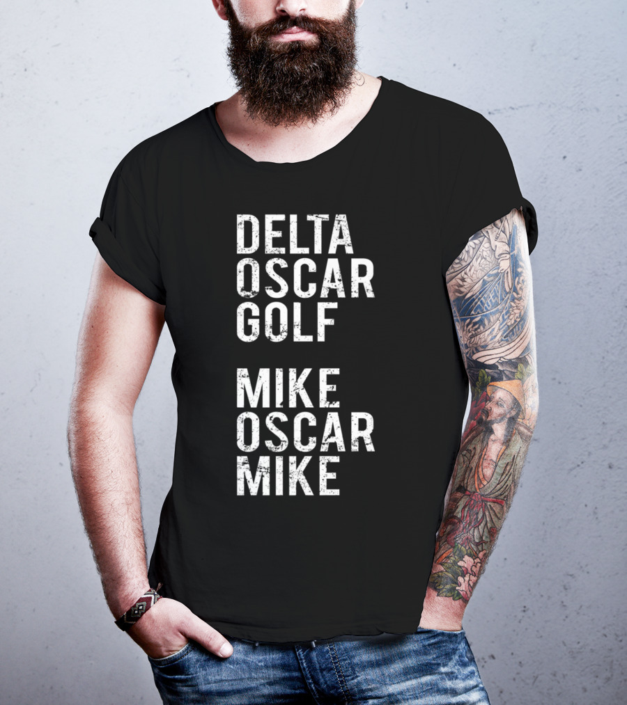DELTA OSCAR GOLF MIKE OSCAR MIKE Dog Mom Military Alphabet T-Shirt