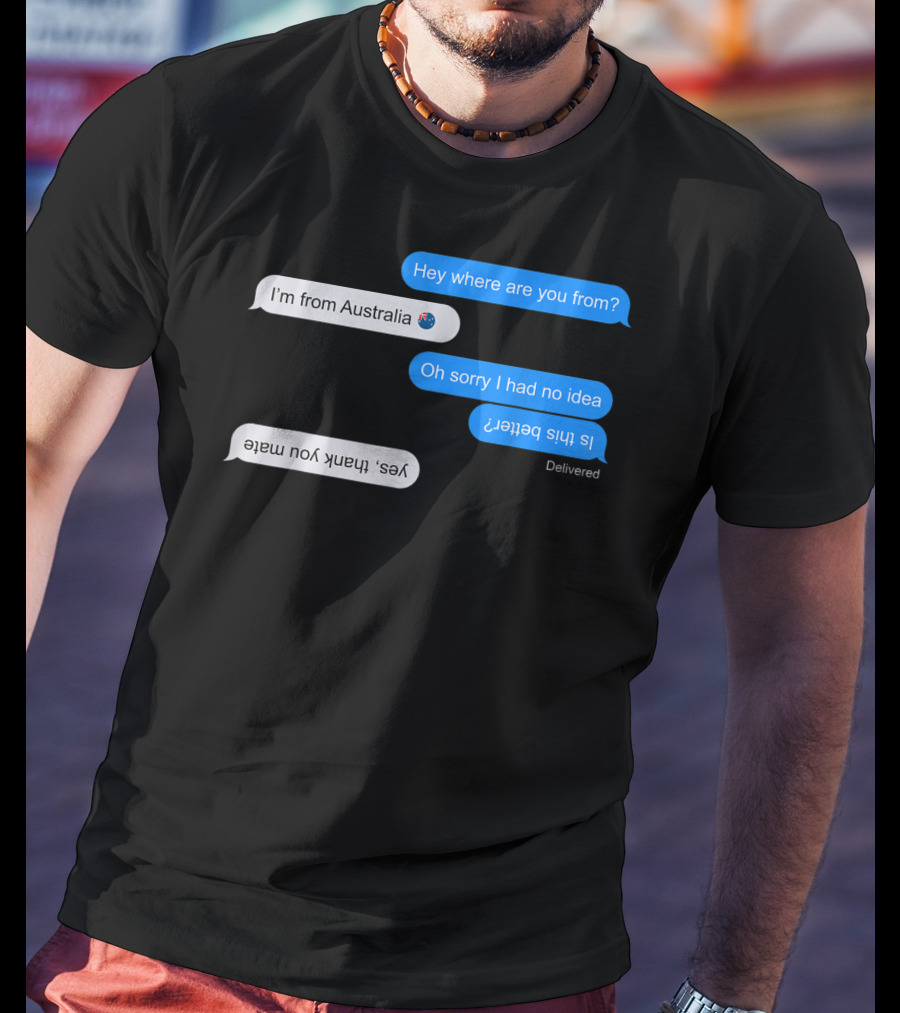 I'm From Australia Funny Upside Down Text Chat With Flag Emoji T-Shirt