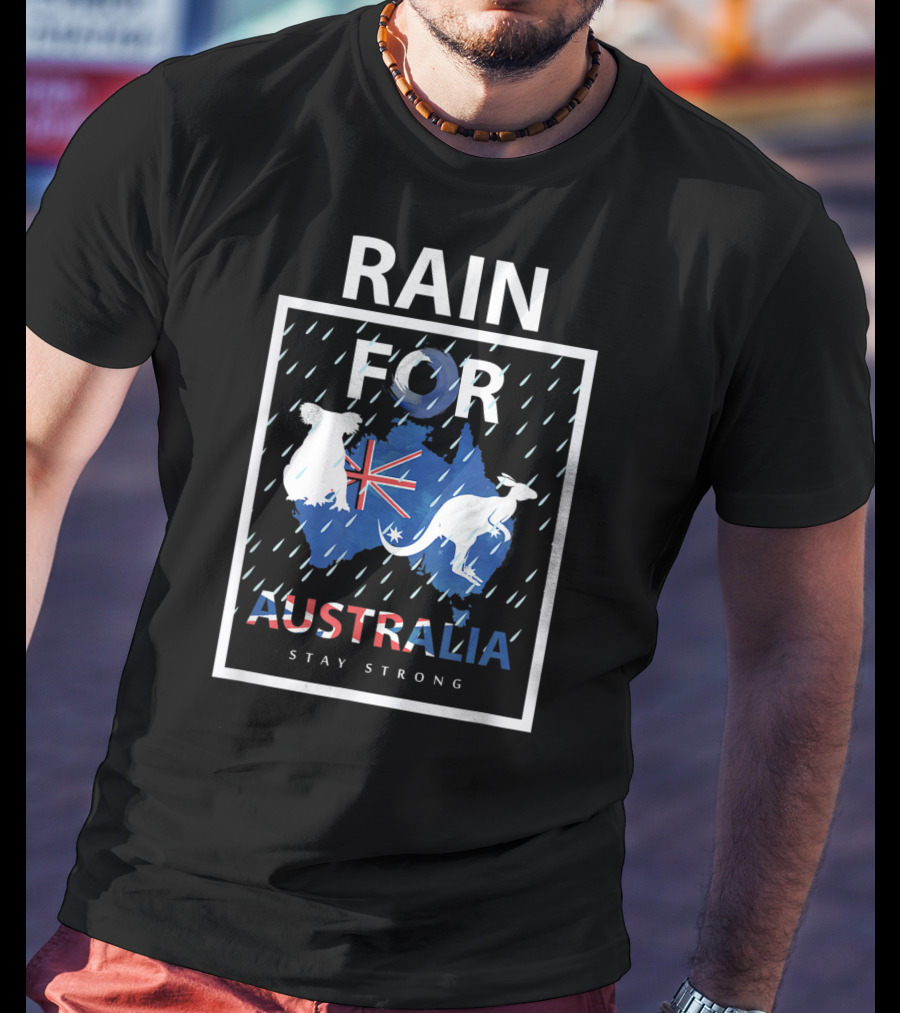 Rain For Australia Stay Strong Koala Kangaroo Flag T-Shirt