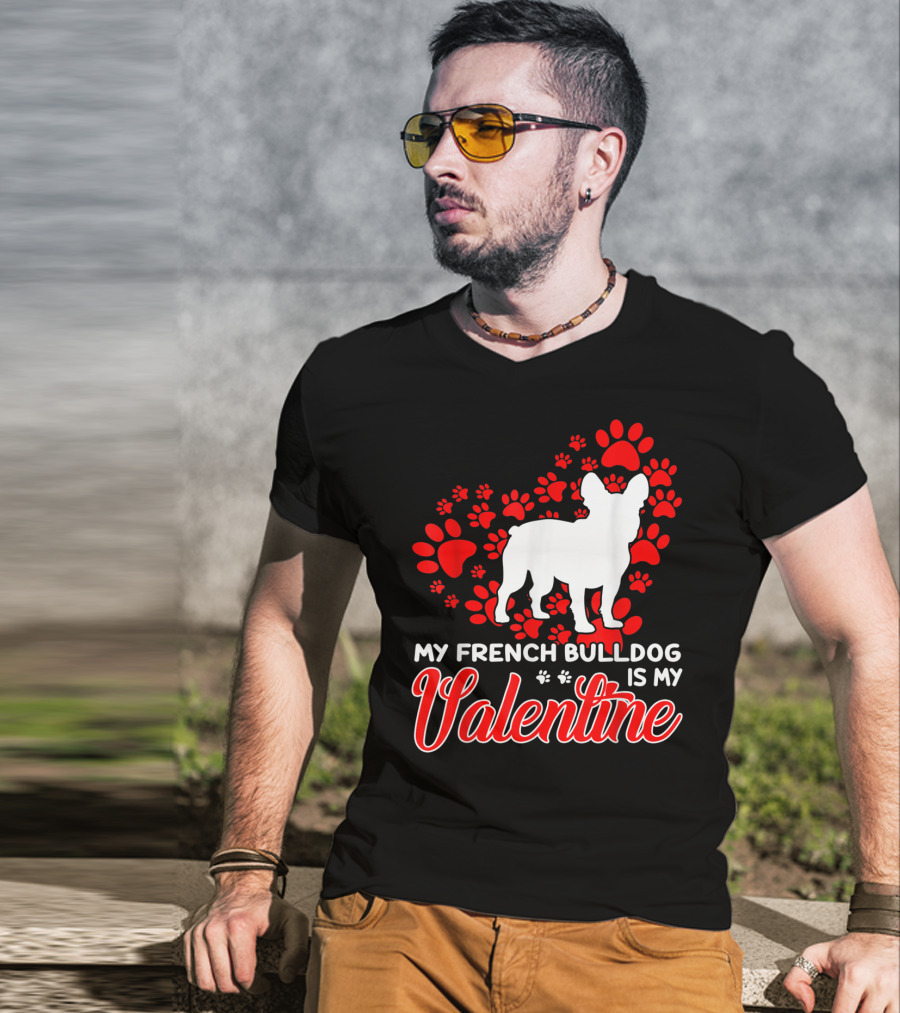 My French Bulldog Is My Valentine Paw Prints T-Shirt