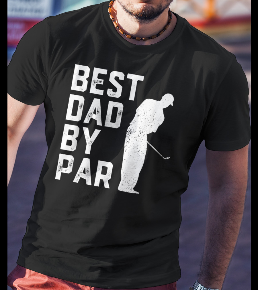 Best Dad By Par Golf Lover T-Shirt