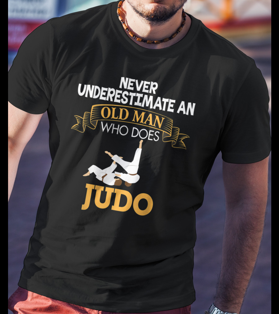 Never Underestimate An Old Man Who Does Judo T-Shirt