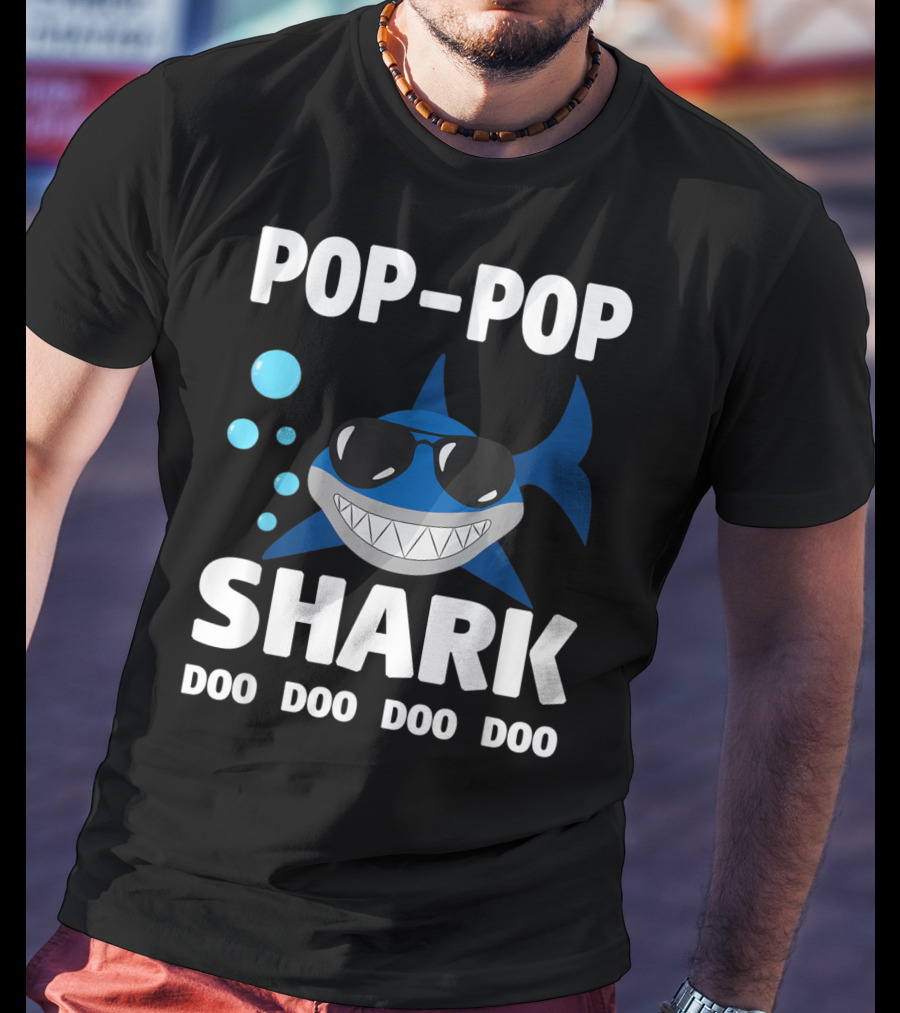 Pop Pop Shark Doo Doo Doo Doo Grandpa Father T-Shirt
