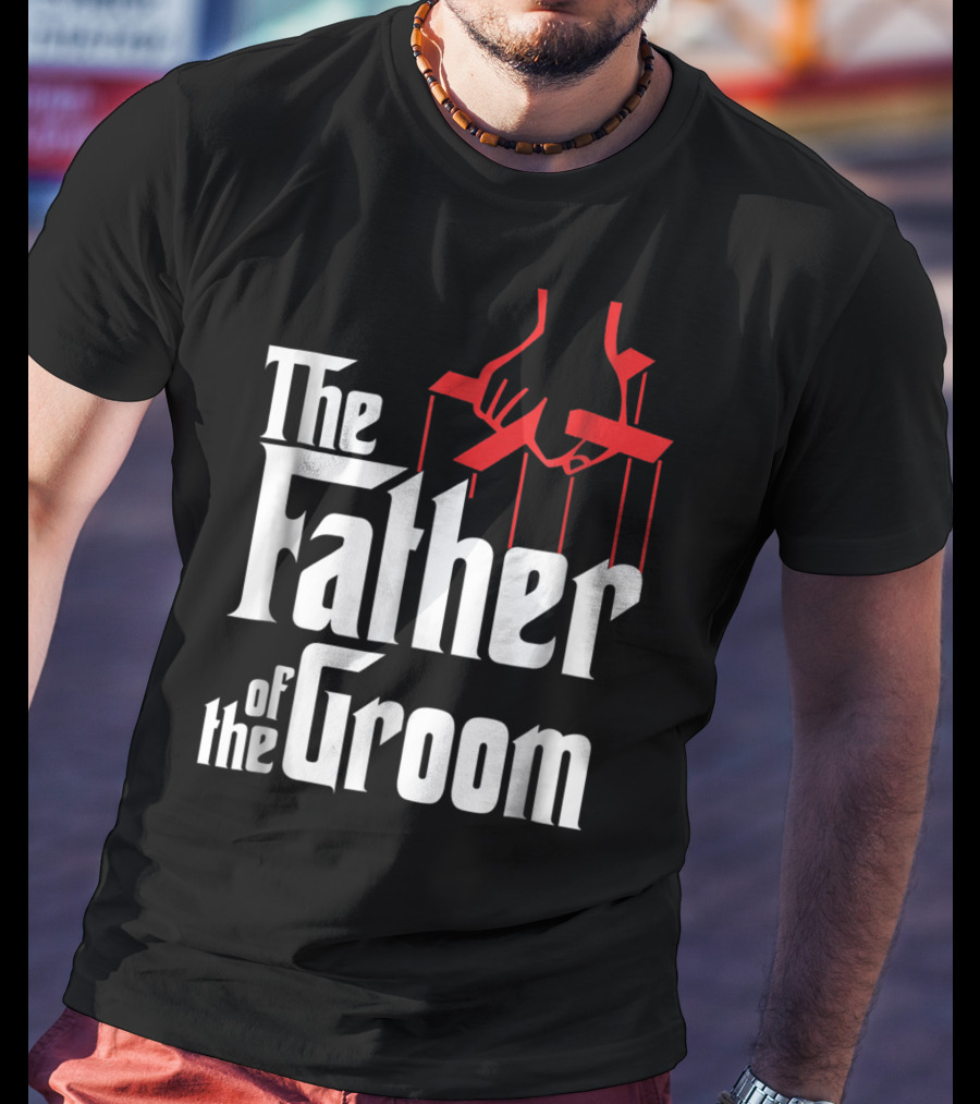 The Father Of The Groom Puppet Strings Font T-Shirt