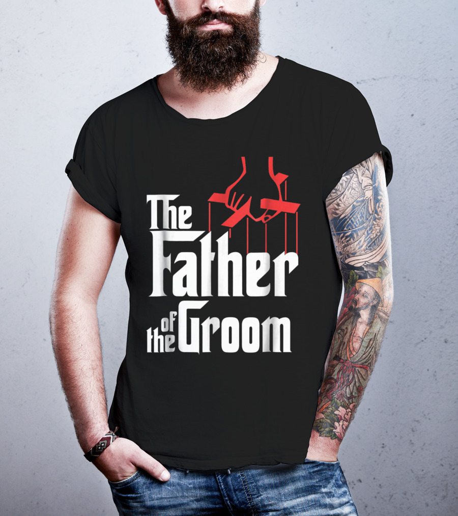 The Father Of The Groom Puppet Strings Font T-Shirt