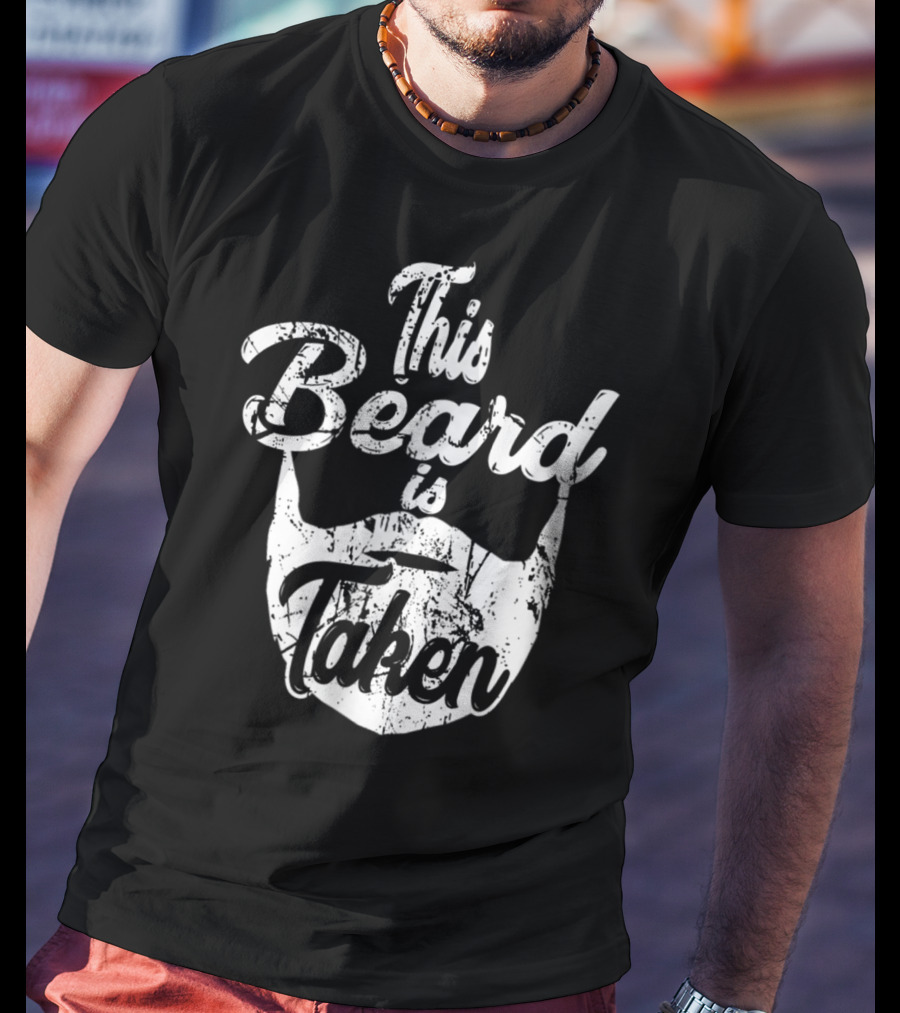 Mens Funny This Beard Is Taken T-Shirt