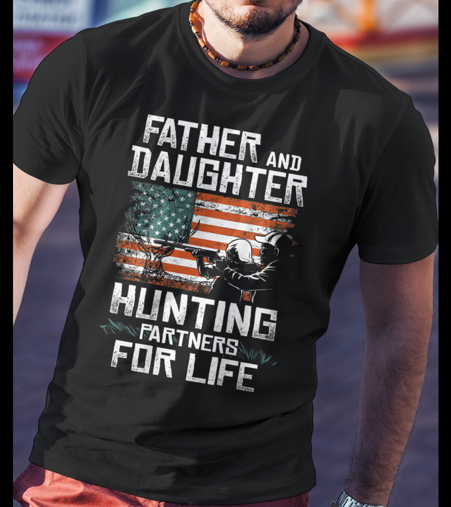 Father And Daughter Hunting Partners For Life American Flag T-Shirt