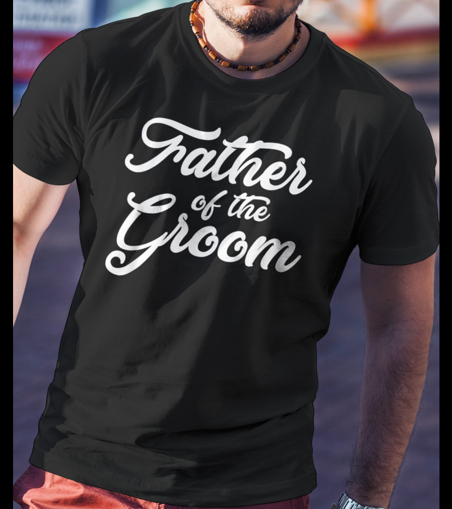 Father Of The Groom Wedding Party Mens Grooms T-Shirt