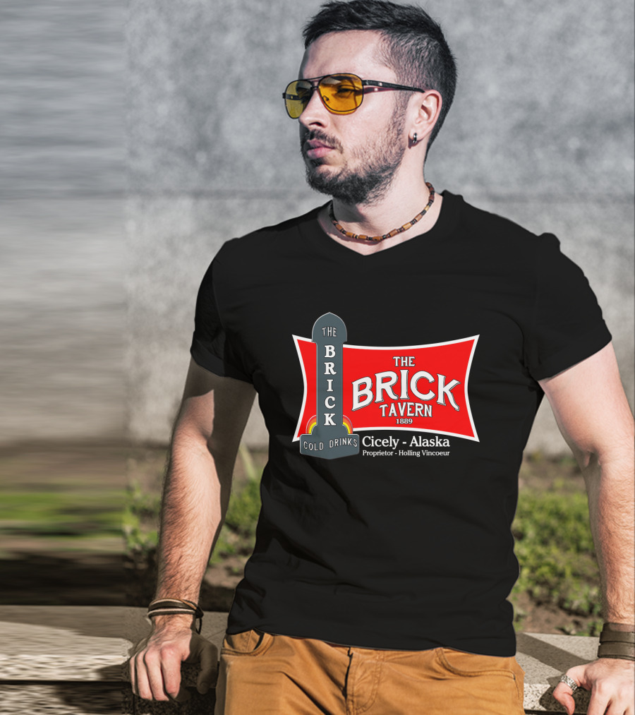 The Brick Tavern Cold Drinks Cicely Alaska Northern Exposure 1889 T-Shirt