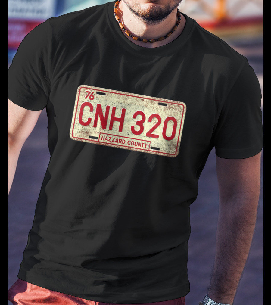 76 CNH 320 Hazzard County License Plate Dukes Of Hazzard T-Shirt