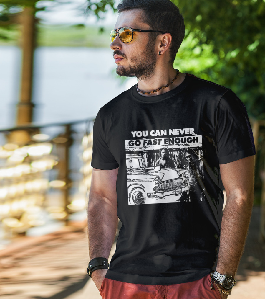 You Can Never Go Fast Enough Two Lane Blacktop Classic Car Adventure T-Shirt