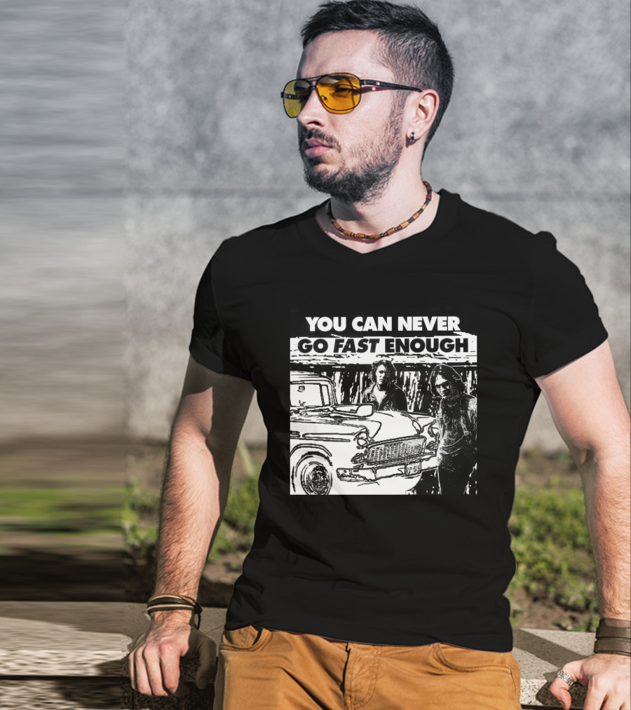 You Can Never Go Fast Enough Two Lane Blacktop Classic Car Adventure T-Shirt