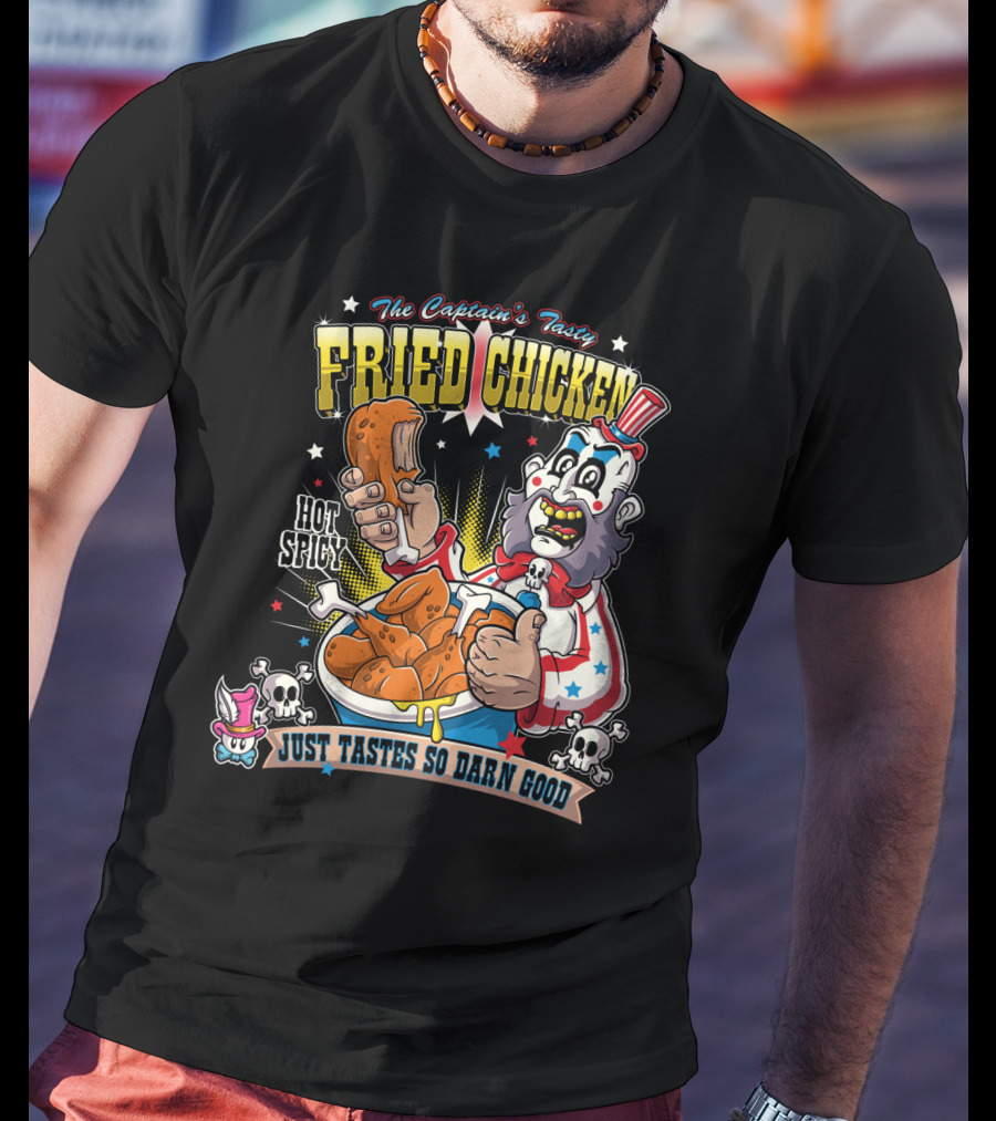The Captain's Tasty Fried Chicken Hot Spicy Just Tastes So Darn Good T-Shirt