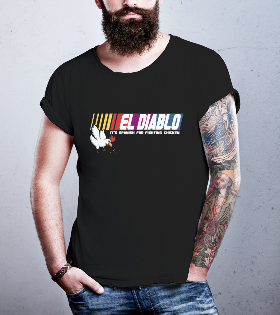 Talladega Nights El Diablo It's Spanish For Fighting Chicken T-Shirt