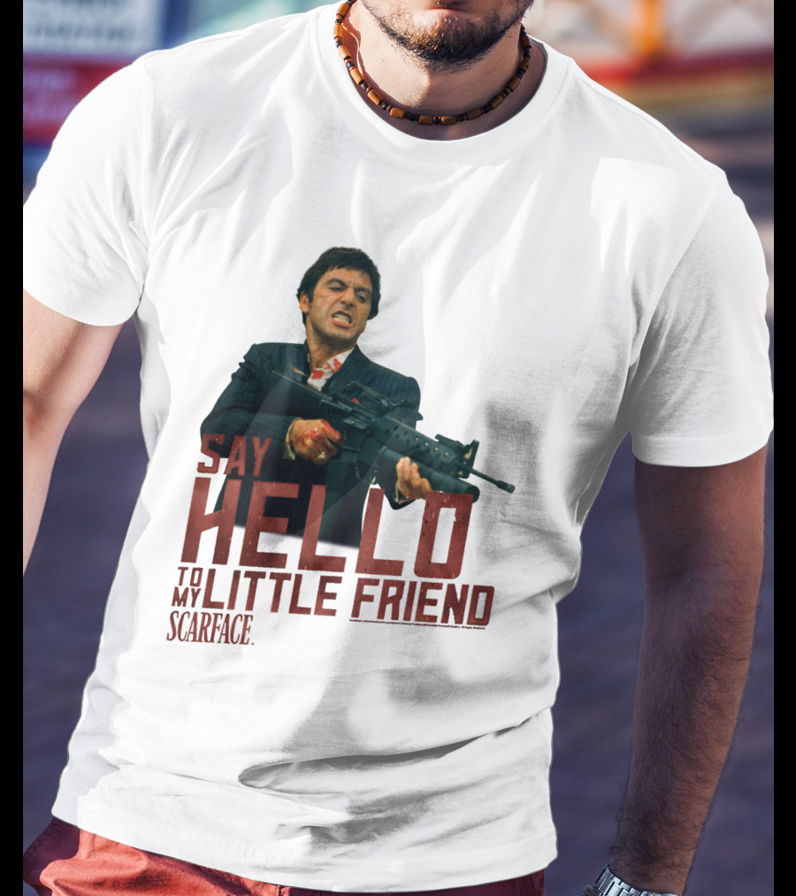 Say Hello To My Little Friend Scarface Movie Iconic Scene T-Shirt