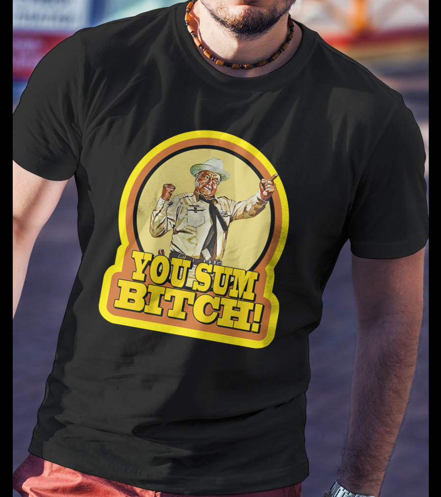 Smokey And The Bandit You Sum Bitch Vintage Image T-Shirt