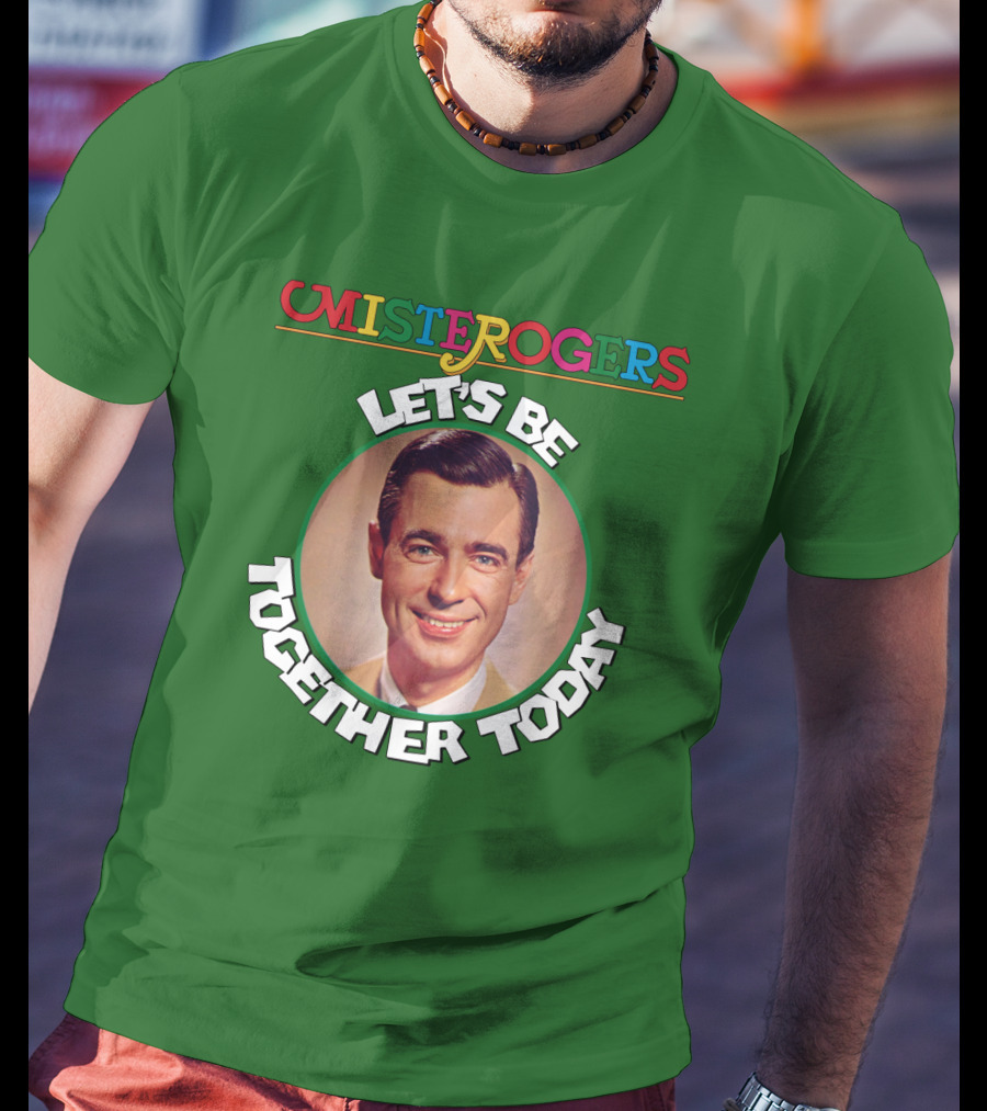 Mister Rogers Let's Be Together Today T-Shirt
