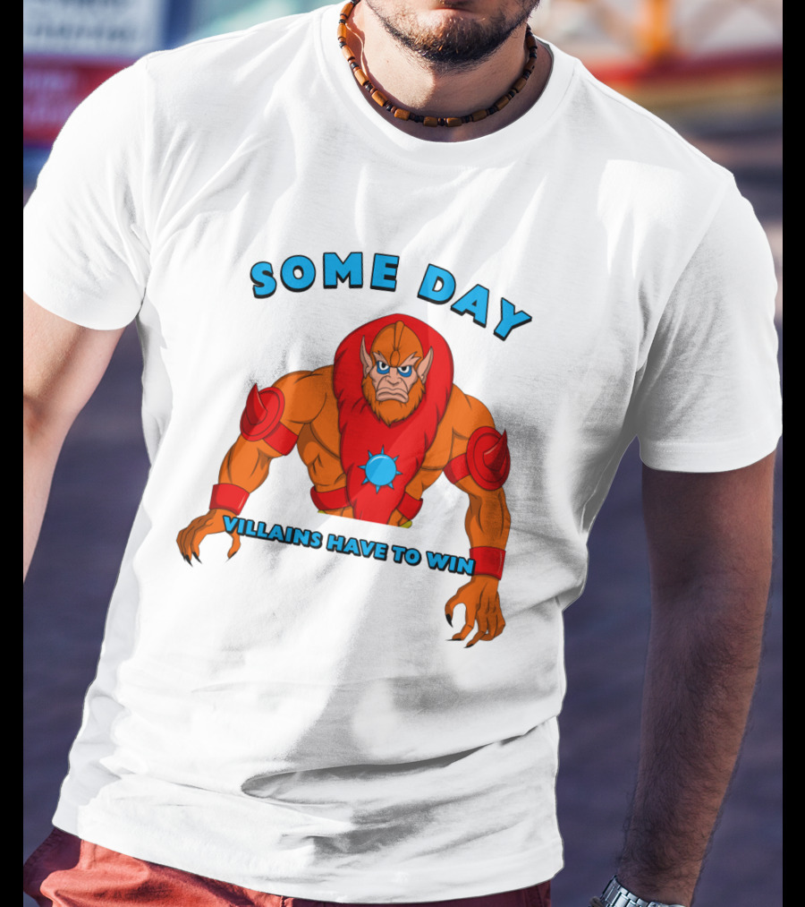 He Man And The Masters Of The Universe Beastman Someday Villains Have To Win T-Shirt