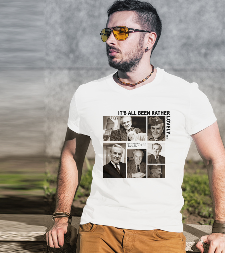 It's All Been Rather Lovely Dad's Army John Le Mesurier T-Shirt