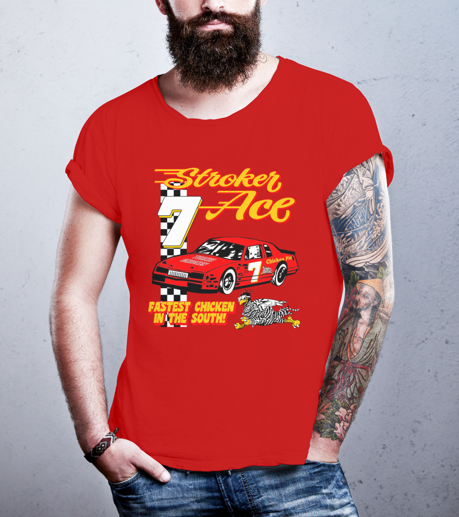 Stroker Ace Fastest Chicken In The South 7 Racing Car Chicken Pit T-Shirt