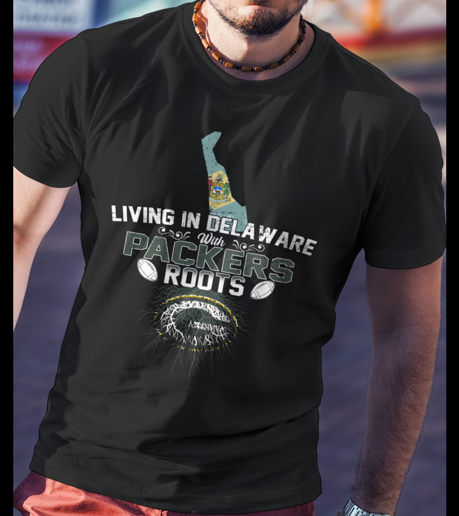 LIVING IN DELAWARE WITH PACKERS ROOTS Football Heritage T-Shirt