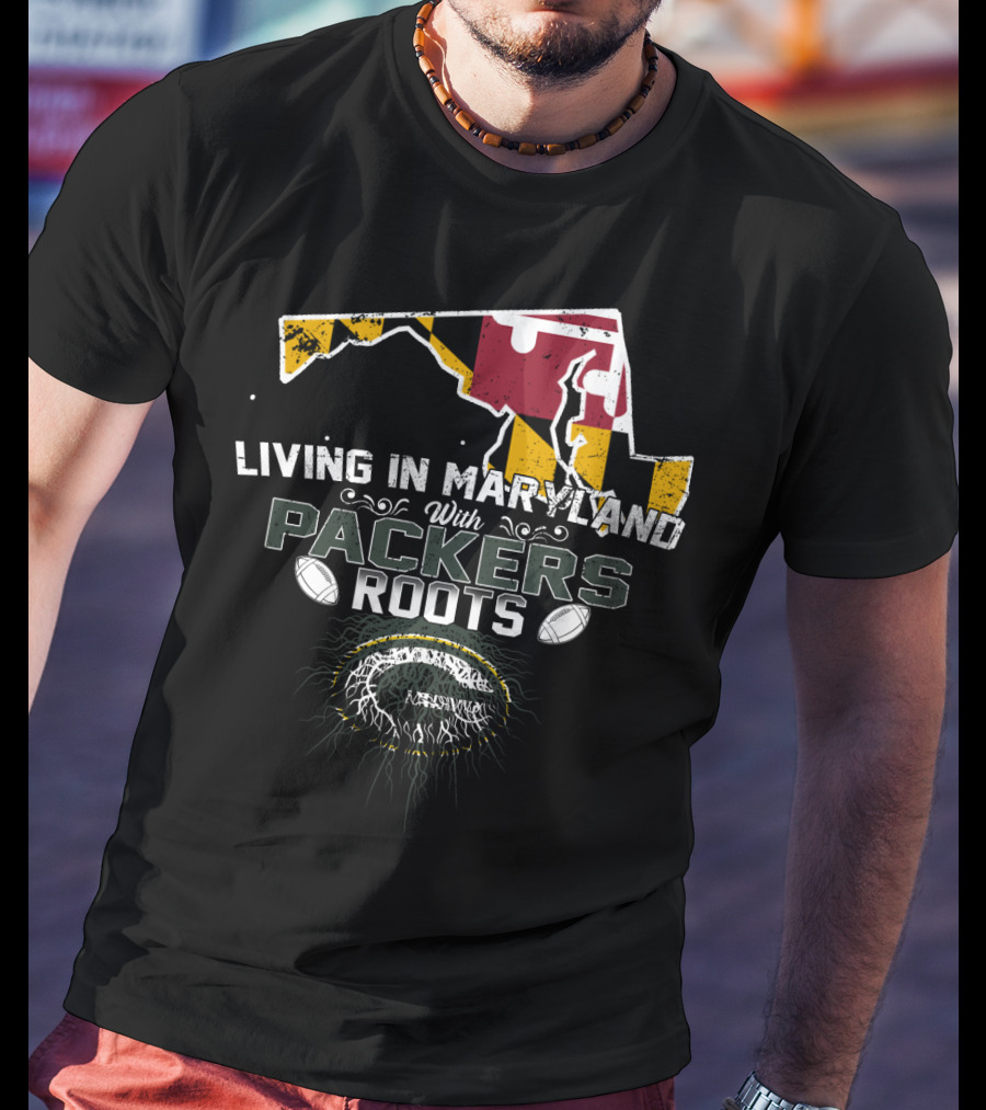 Living In Maryland With Green Bay Packers Roots Featuring Maryland Flag Map And Football Elements T-Shirt