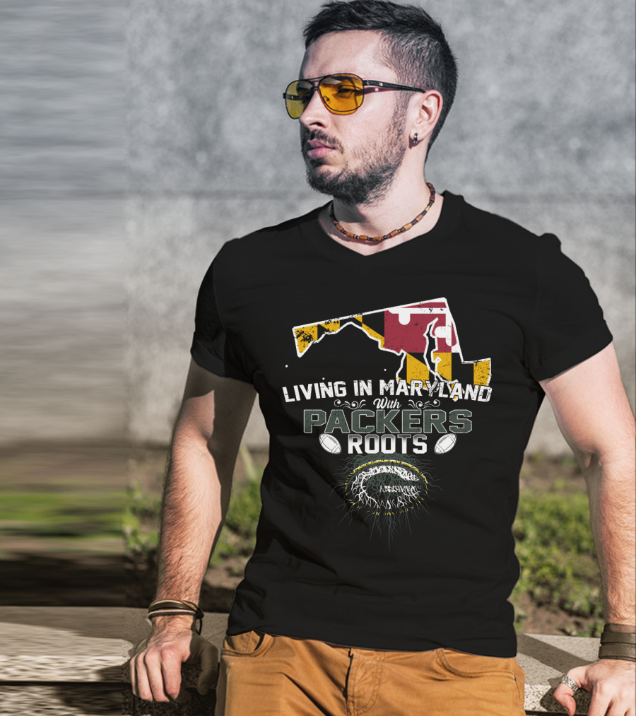 Living In Maryland With Green Bay Packers Roots Featuring Maryland Flag Map And Football Elements T-Shirt