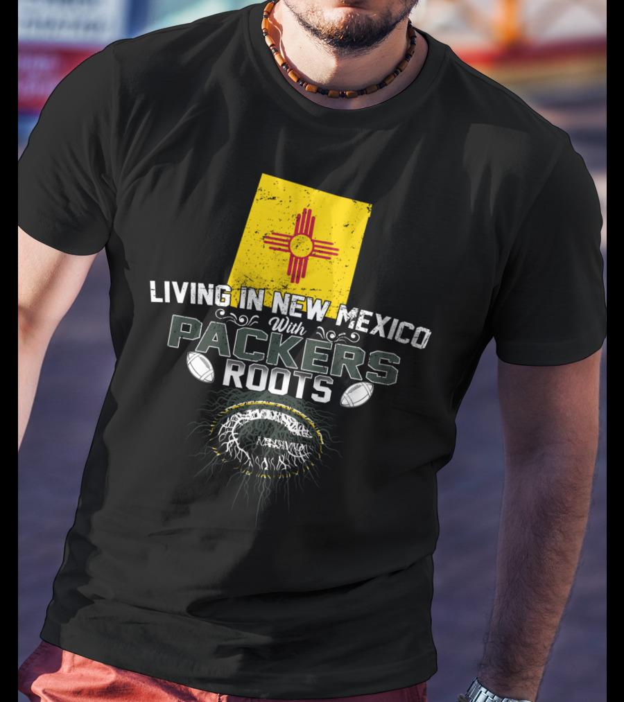 Living In New Mexico With Green Bay Packers Roots Zia Symbol Football T-Shirt