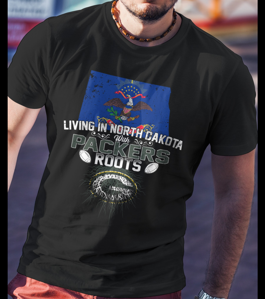 Living In North Dakota Proudly Connected To Packers Roots With Football Heritage T-Shirt