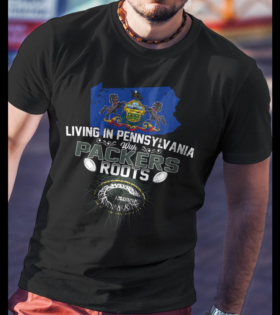 Living In Pennsylvania With Packers Roots And Pennsylvania State Coat Of Arms T-Shirt