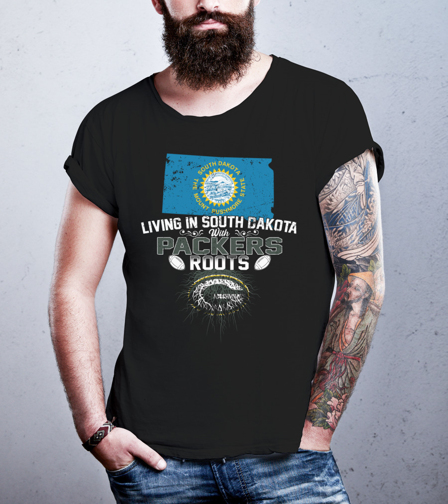 Living In South Dakota The Mount Rushmore State With Packers Roots T-Shirt