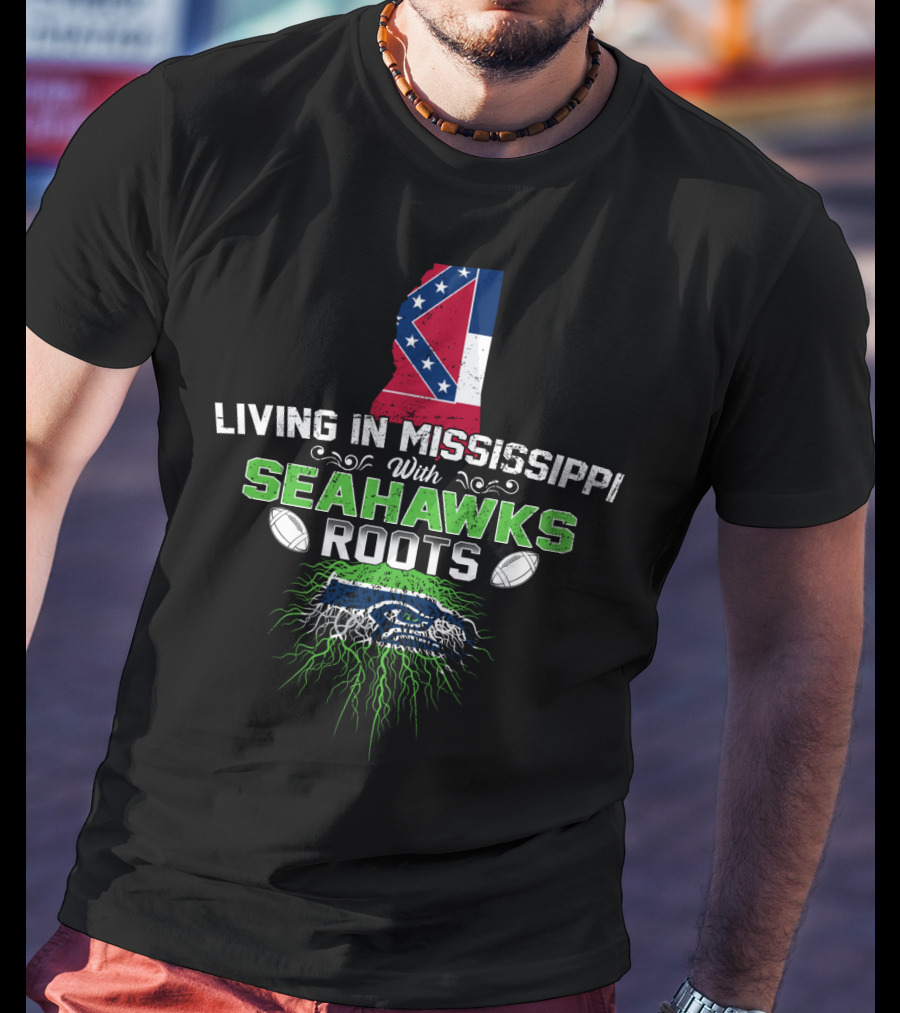 Living In Mississippi Proudly Showing Seahawks Roots With State Flag And Iconic T-Shirt